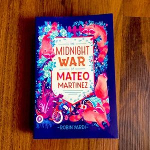 The Midnight War of Mateo Martinez! By Robin Yardi